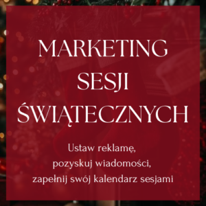 Marketing Sesji Świątecznych